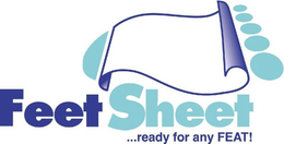 FEET SHEET...READY FOR ANY FEAT! trademark