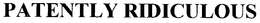 PATENTLY RIDICULOUS trademark