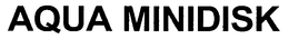 AQUA MINIDISK trademark