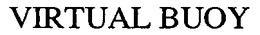 VIRTUAL BUOY trademark