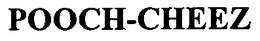 POOCH-CHEEZ trademark