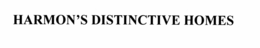 HARMON'S DISTINCTIVE HOMES trademark