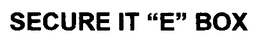 SECURE IT "E" BOX trademark