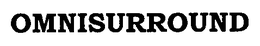 OMNISURROUND trademark