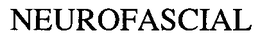 NEUROFASCIAL trademark