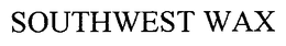 SOUTHWEST WAX trademark