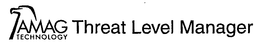 AMAG TECHNOLOGY THREAT LEVEL MANAGER trademark