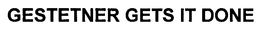 GESTETNER GETS IT DONE trademark