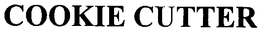 COOKIE CUTTER trademark