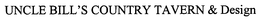 UNCLE BILL'S COUNTRY TAVERN trademark