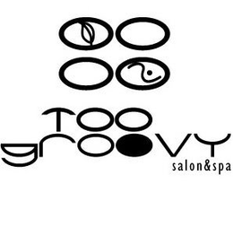 TOO GROOVY SALON&SPA trademark