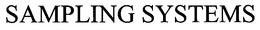 SAMPLING SYSTEMS trademark