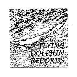FLYING DOLPHIN RECORDS trademark