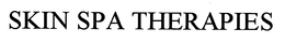 SKIN SPA THERAPIES trademark
