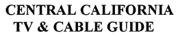 CENTRAL CALIFORNIA TV & CABLE GUIDE trademark