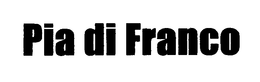 PIA DI FRANCO trademark
