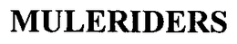 MULERIDERS trademark