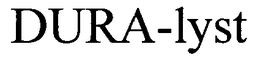 DURA-LYST trademark