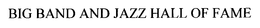 BIG BAND AND JAZZ HALL OF FAME trademark