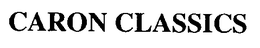 CARON CLASSICS trademark