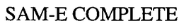 SAM-E COMPLETE trademark