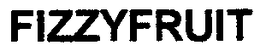 FIZZYFRUIT trademark