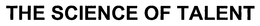 THE SCIENCE OF TALENT trademark