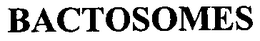 BACTOSOMES trademark