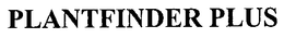 PLANTFINDER PLUS trademark