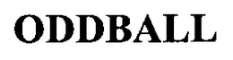 ODDBALL trademark