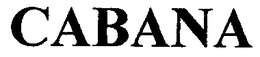 CABANA trademark