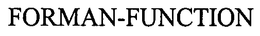 FORMAN-FUNCTION trademark