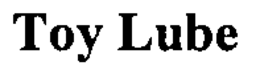TOY LUBE trademark
