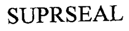 SUPRSEAL trademark