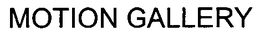 MOTION GALLERY trademark