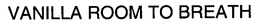 VANILLA ROOM TO BREATH trademark