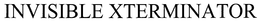 INVISIBLE XTERMINATOR trademark