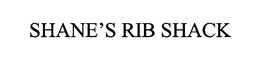 SHANE'S RIB SHACK trademark