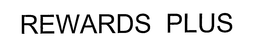 REWARDS PLUS trademark