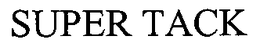 SUPER TACK trademark