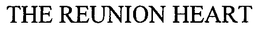 THE REUNION HEART trademark