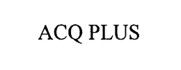 ACQ PLUS trademark