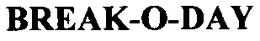 BREAK-O-DAY trademark