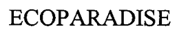 ECOPARADISE trademark