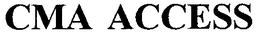 CMA ACCESS trademark