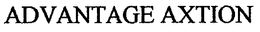 ADVANTAGE AXTION trademark