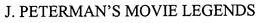 J. PETERMAN'S MOVIE LEGENDS trademark