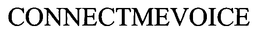 CONNECTMEVOICE trademark