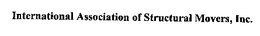 INTERNATIONAL ASSOCIATION OF STRUCTURAL MOVERS, INC. trademark
