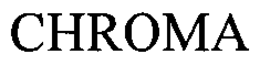 CHROMA trademark